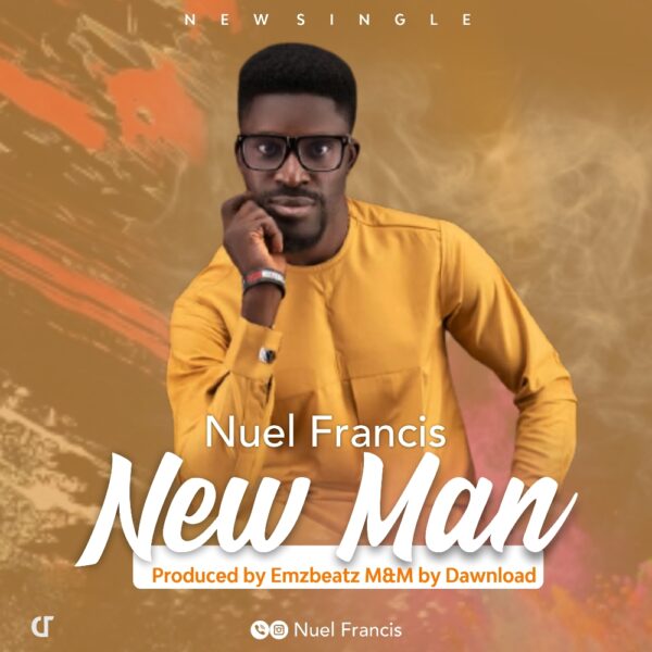 New Man - Nuel Francis