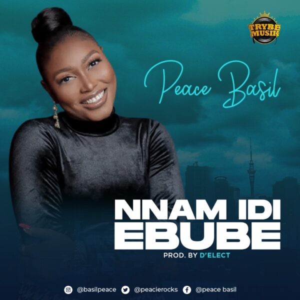 Nnam Idi Ebube - Peace Basil