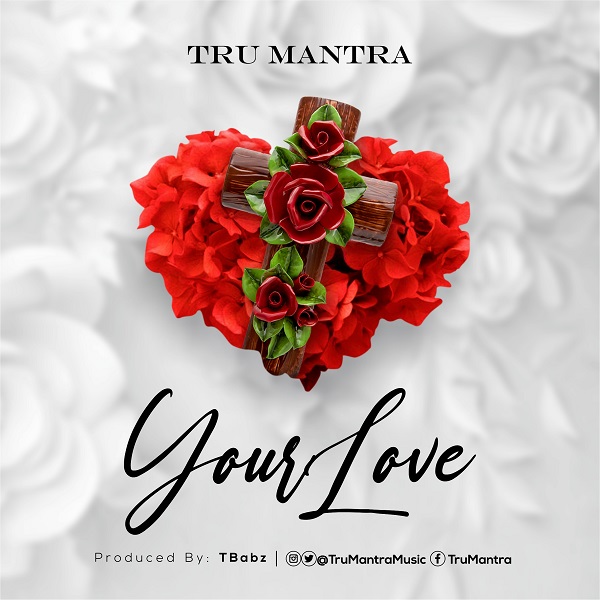 YOUR LOVE - Tru Mantra