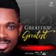 Greater Than The Greatest - Progress Effiong