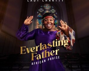 Everlasting Father - Lady Chartty