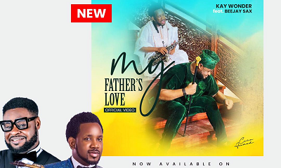 My Father’s Love - Kay Wonder Feat Beejay Sax