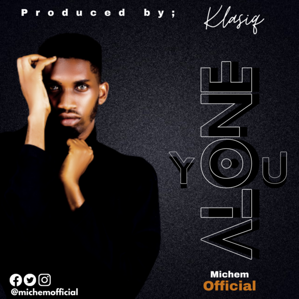 You Alone – Michem