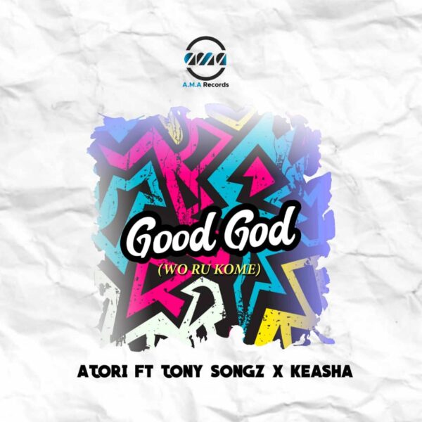 Good God - Atori feat. Tony Songz & Keasha