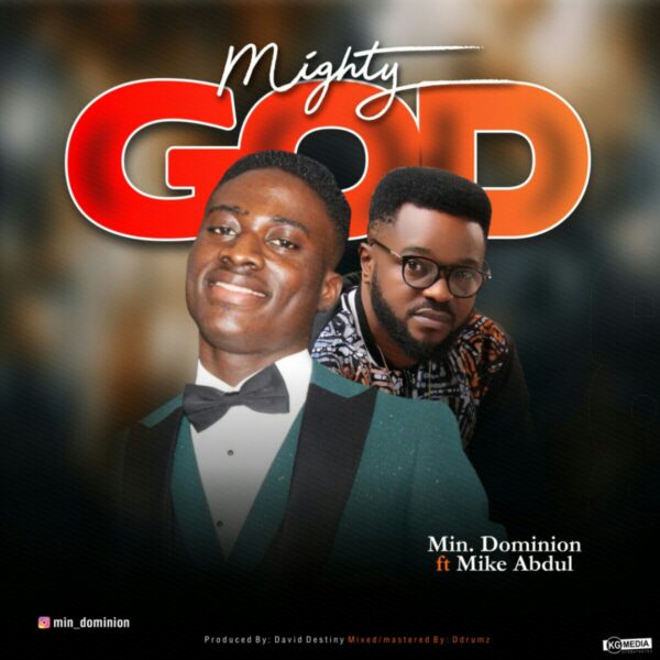 Mighty God - Dominion Feat Mike Abdul