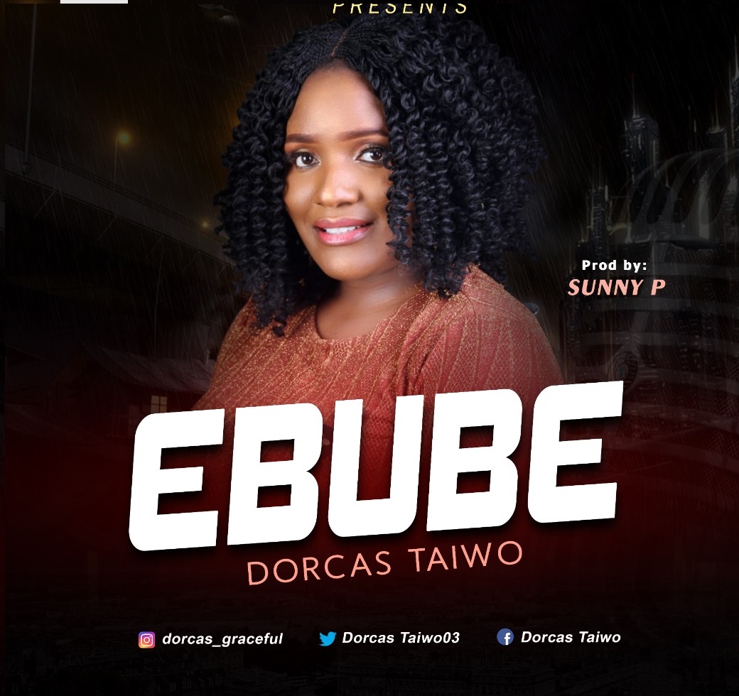 Ebube - Dorcas Taiwo