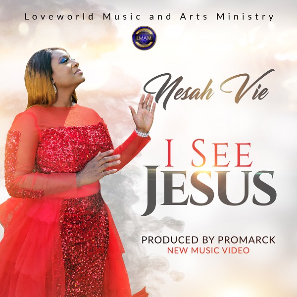 I See Jesus - Nesah Vie