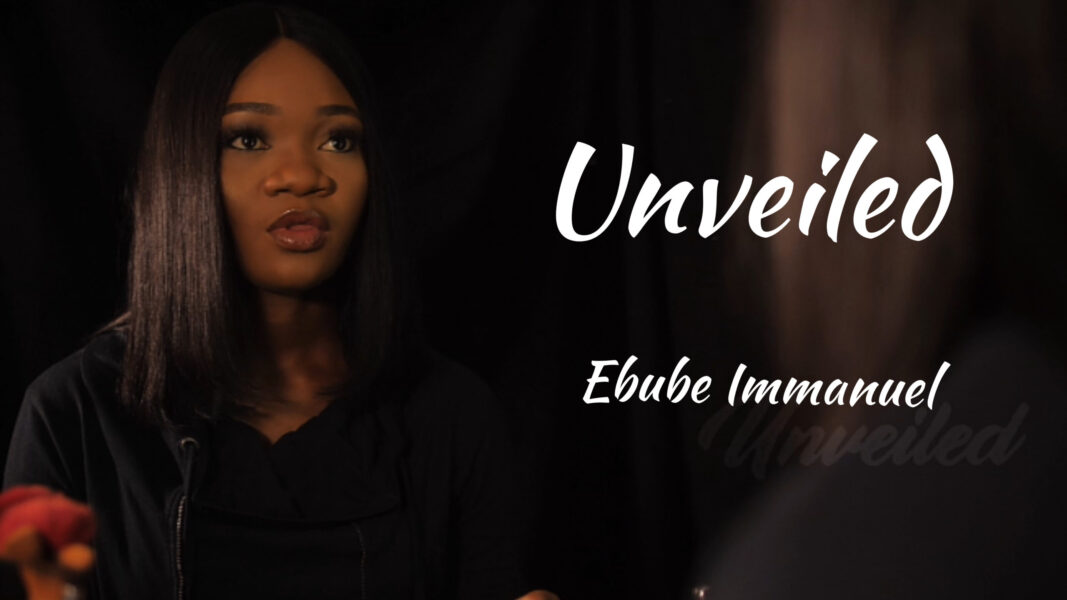 Unveiled - Ebube Immanuel