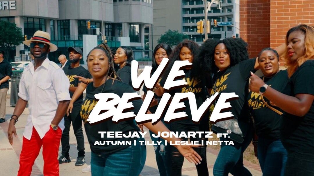 We Believe - Teejay Jonartz Feat. Autumn, Tilly, Leslie & Netta