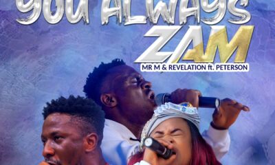 You Always Zam - Mr. M & Revelation - Feat Okopi Peterson
