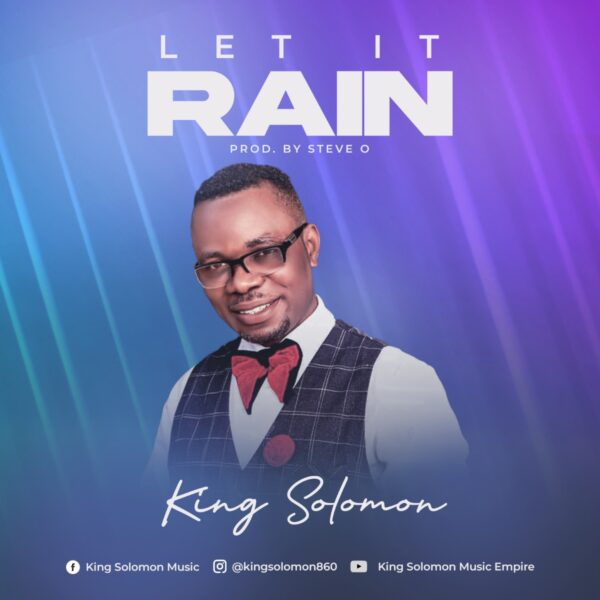 Let It Rain - King Solomon Mp3