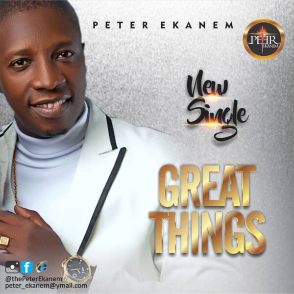 Great Things - Peter Ekanem