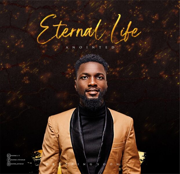 Eternal Life - Anointed Emmanuel