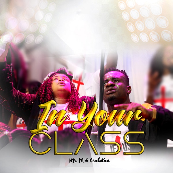In Your Class - Mr M & Revelation