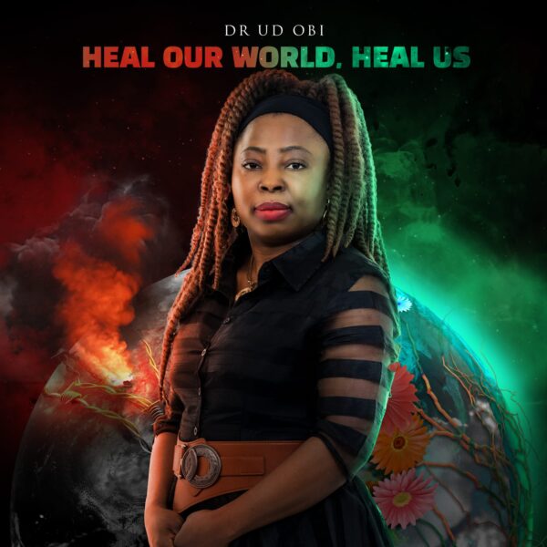 Download Heal our World, Heal Us - Dr. UD OBI