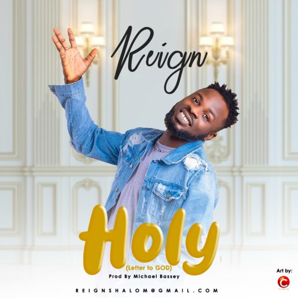 Download Holy (Letter To God) By Reign