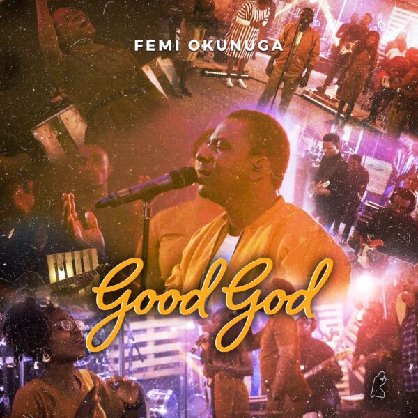 Good God By Femi Okunuga