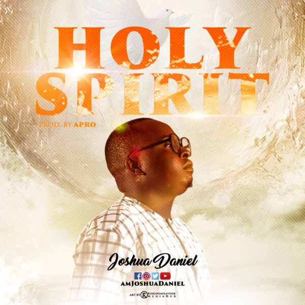 Holy Spirit - Joshua Daniel