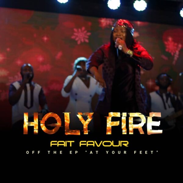 Fait Favour - HOLY FIRE