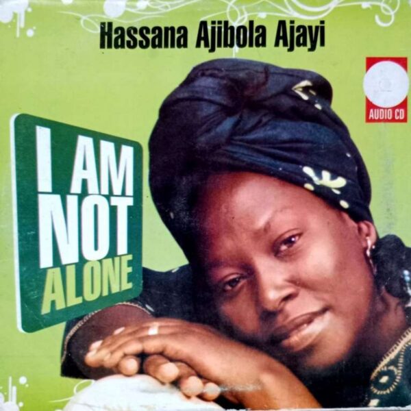 Download I Am Not Alone - Hassana Ajibola Ajayi
