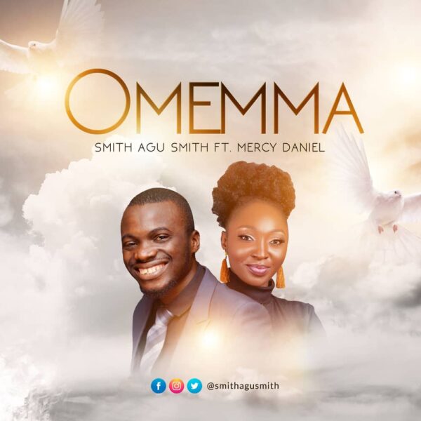 Download Omemma By Smith Agu Smith FT. Mercy Daniel