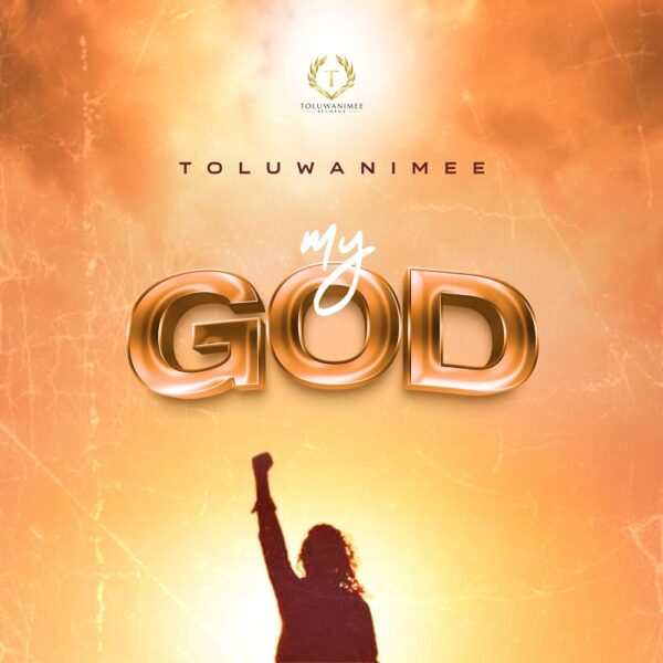 My God By Toluwanimee