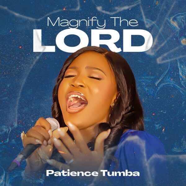 Download Magnify the Lord By Patience Tumba