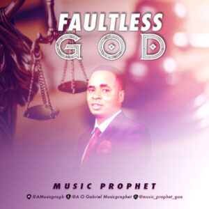 Faultless God By Music Prophet