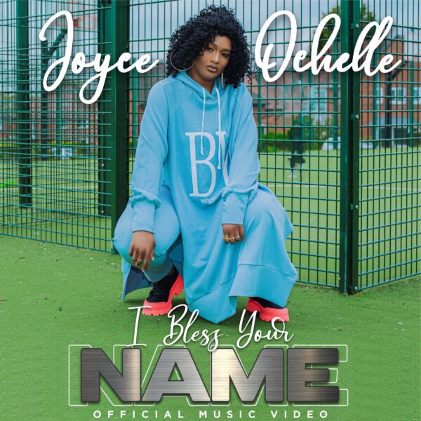 I Bless Your Name By Joyce Ochelle