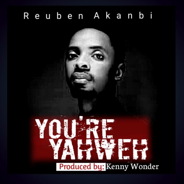 You're Yahweh By Akanbi Reuben
