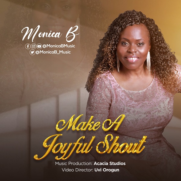 Make A Joyful Shout By MONICA B