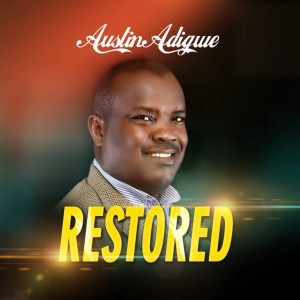 Download Restored By Austin Adigwe