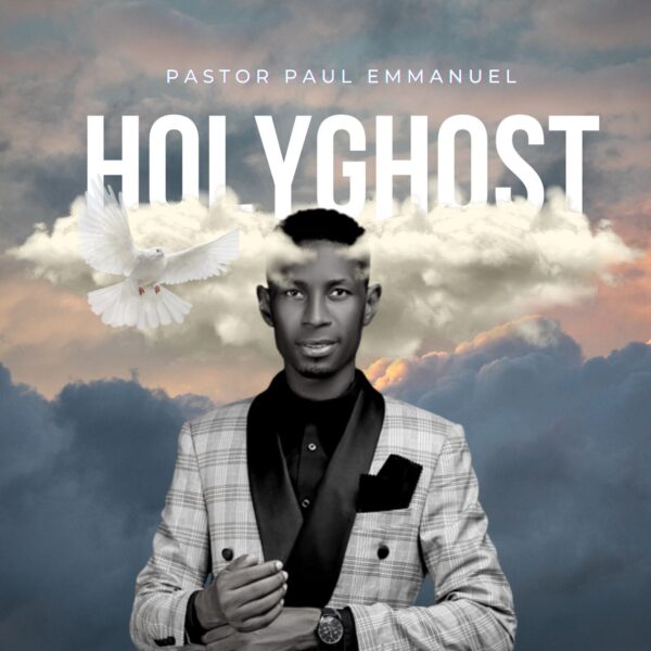 Holy Ghost - Pastor Paul Emmanuel