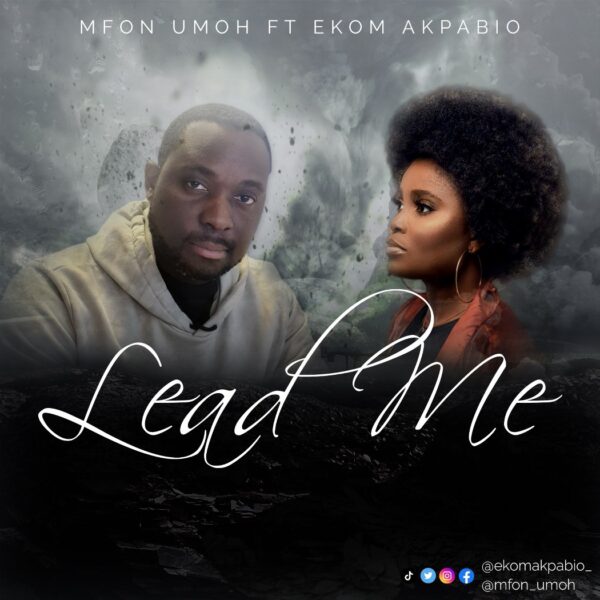 Lead Me - Mfon Umoh Ft. Ekom Akpabio