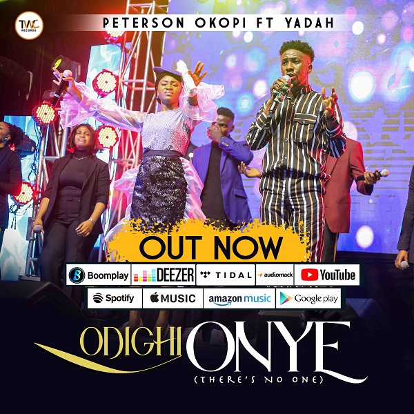 Peterson Okopi - Odighi Onye (There's No One) Ft. Yadah