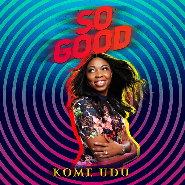 Download So Good By Kome