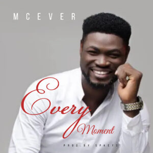 Every Moment By McEver