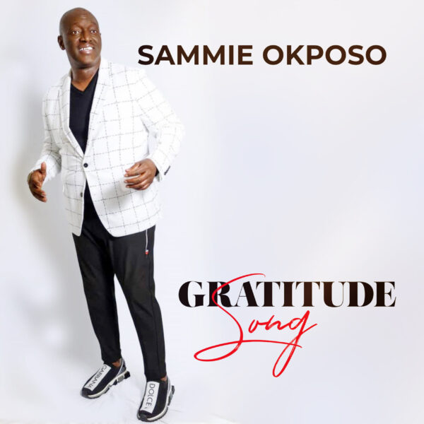 Gratitude Song By Sammie Okposo