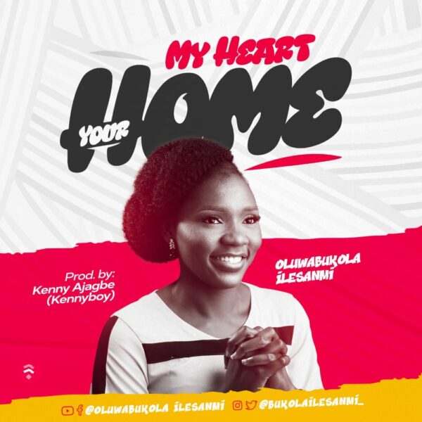 My Heart Your Home - Oluwabukola Ilesanmi