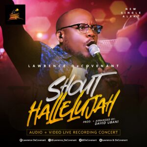 Shout Hallelujah - Lawrence DeCovenant