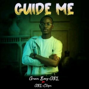 Guide Me By GRACE BOUY GRL