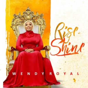 Rise Shine By Wendy Royal Mp3