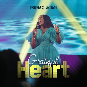 Grateful Heart By Purist Ogboi Mp3 download