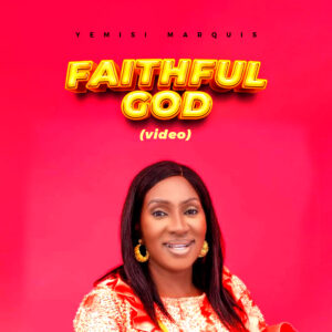 Download Faithful God By Yemisi Marquis Mp3
