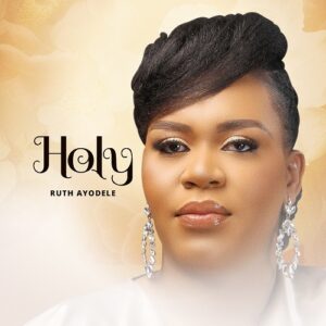 Holy By Ruth Ayodele