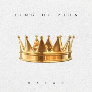 King of Zion By Maewo