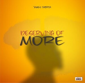 Deserving Of More By James Tabrita