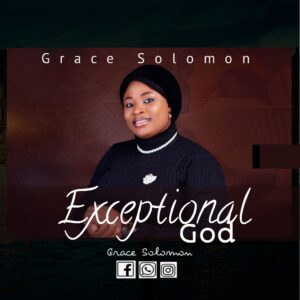 Exceptional God By Grace Solomon