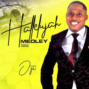 Download Hallelujah Medley By Pastor Ozi Mp3