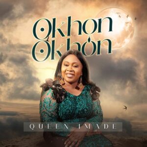 Download Okhon Okhon by Queen Imade